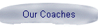 Our Coaches